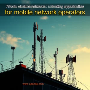 Read more about the article Private wireless networks : unlocking opportunities for mobile network operators