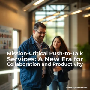Read more about the article Mission-Critical Push-to-Talk Services: A New Era for Collaboration and Productivity